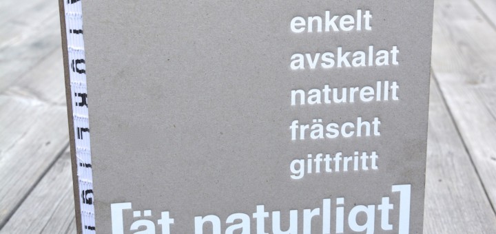 Ät rent, rått, enkelt, avskalat, naturellt, fräscht och giftfritt